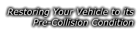 Restoring Your Vehicle to its Pre-Collision Condition